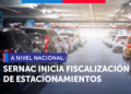 SERNAC inicia fiscalización nacional a servicios de estacionamientos para verificar cumplimiento de la ley