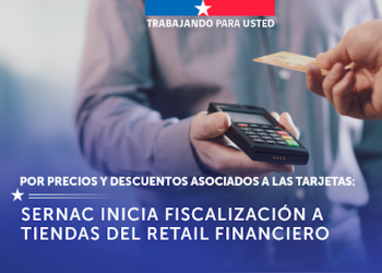 SERNAC fiscaliza al retail financiero por cumplimiento de la Ley Pro Consumidor