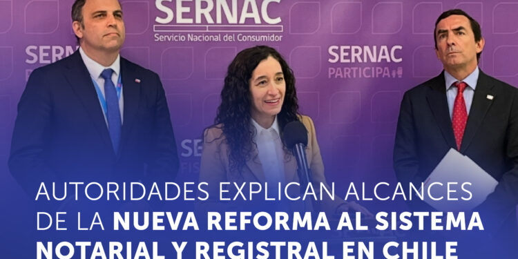 Entra en vigencia nueva Ley de Notarías, fijará precios máximos y permitirá fiscalización del SERNAC