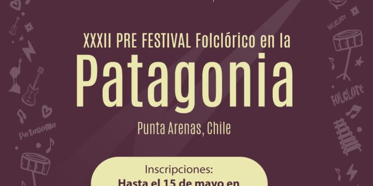 Punta Arenas abre inscripciones para el XXXII Pre Festival Folclórico en la Patagonia
