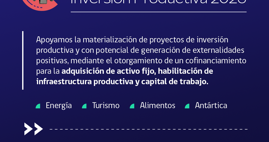 Corfo abre nueva convocatoria de Activa Inversión para impulsar proyectos productivos en Magallanes