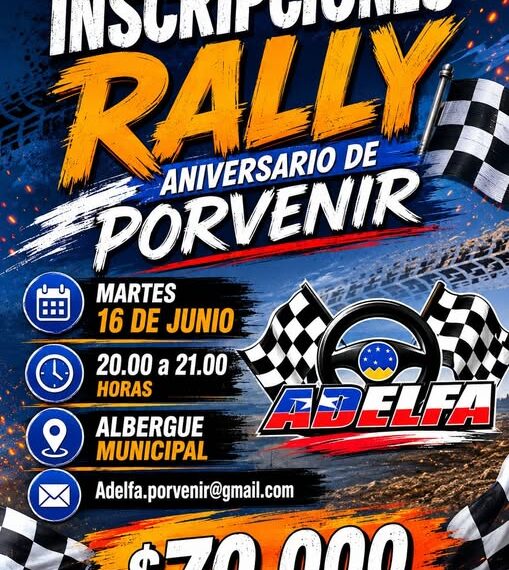 Hoy martes único día para que las tripulaciones que deseen participar del rally aniversario de Porvenir concreten su inscripción.