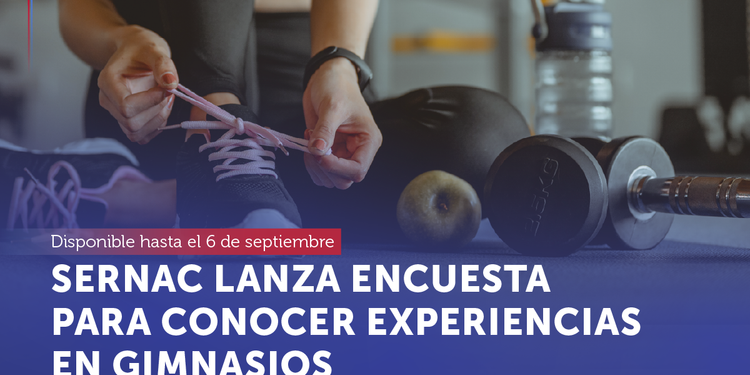 SERNAC encuesta a consumidores sobre su experiencia con los servicios de gimnasios